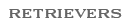 retrievers
